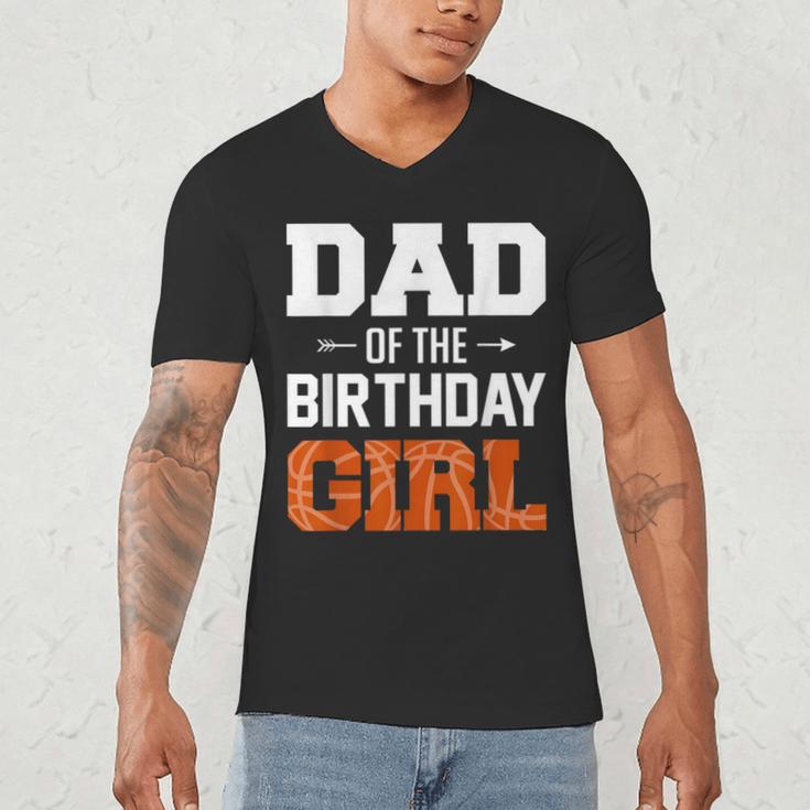 Dad Of The Birthday Girl Basketball Dad Family Matching Men's V-Neck T-Shirt