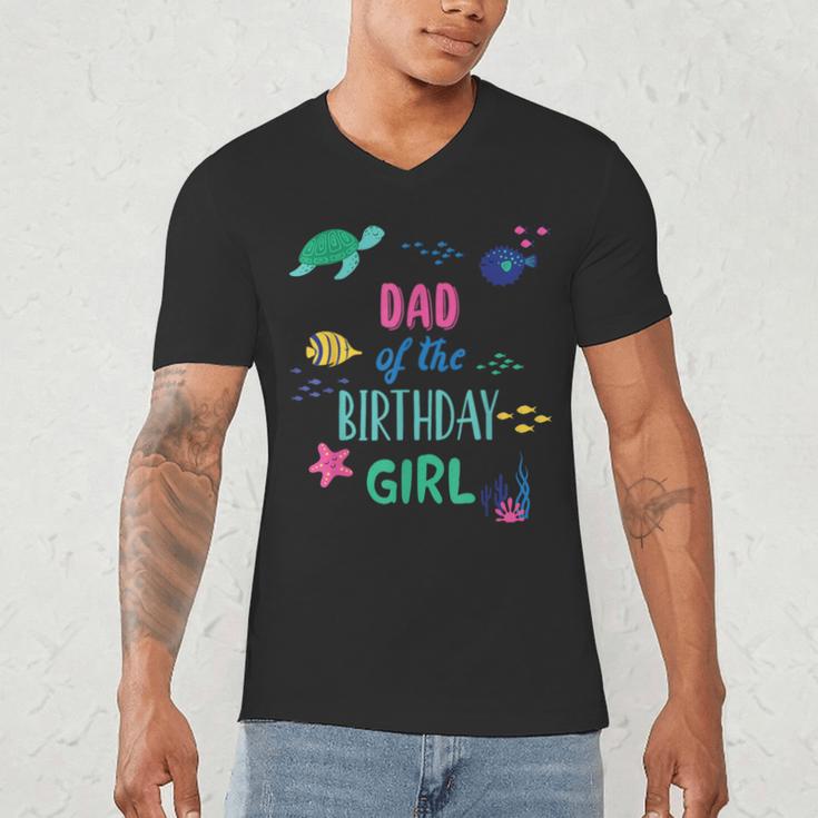Dad Of The Birthday Girl Under Sea Theme Matching Family Men's V-Neck T-Shirt