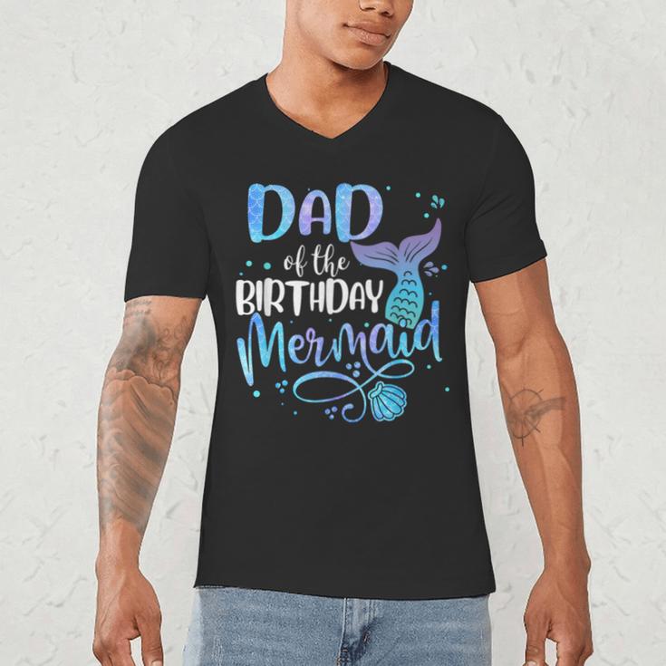 Dad Of The Birthday Mermaid Family Matching Father Dad Papa Men's V-Neck T-Shirt