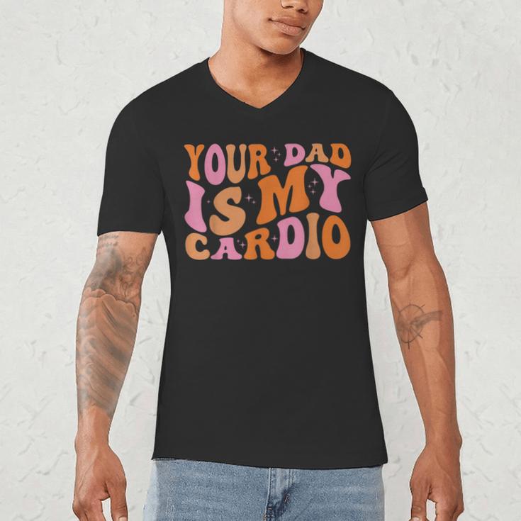 Your Dad Is My Cardio Gym Father's Day Men's V-Neck T-Shirt