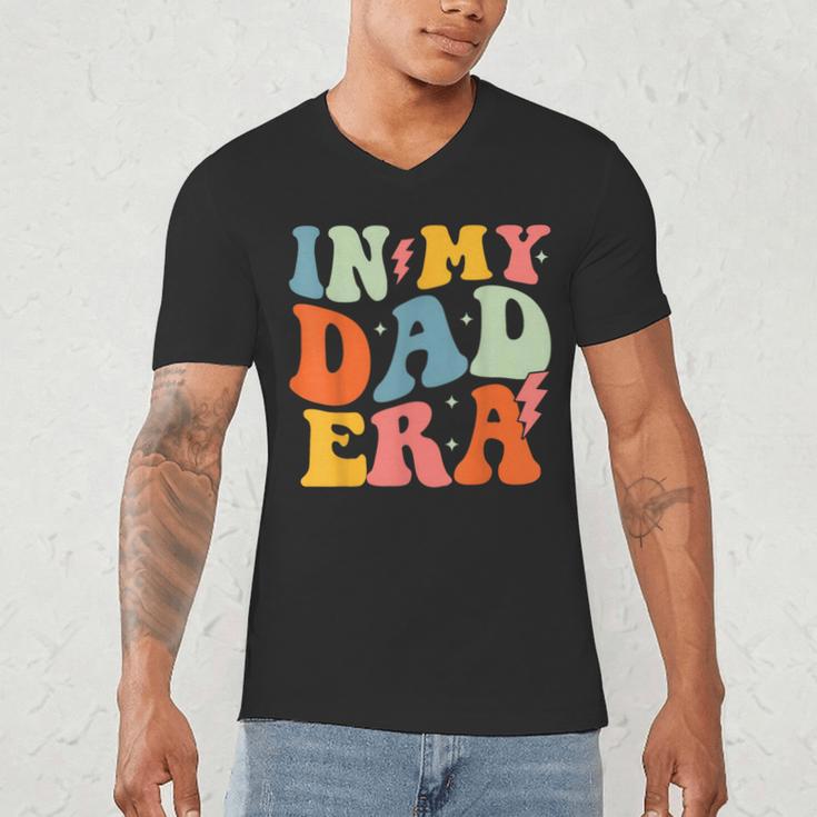 In My Dad Era Groovy Papa Daddy Fathers Day For Men Men's V-Neck T-Shirt