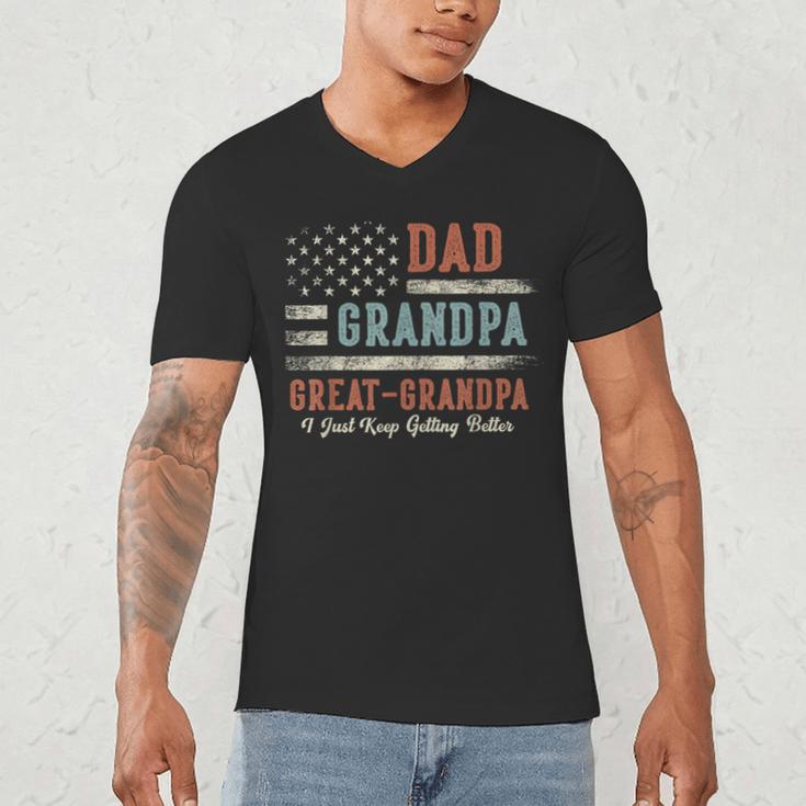 Dad Grandpa Great Grandpa I Just Keep Getting Better Men's V-Neck T-Shirt