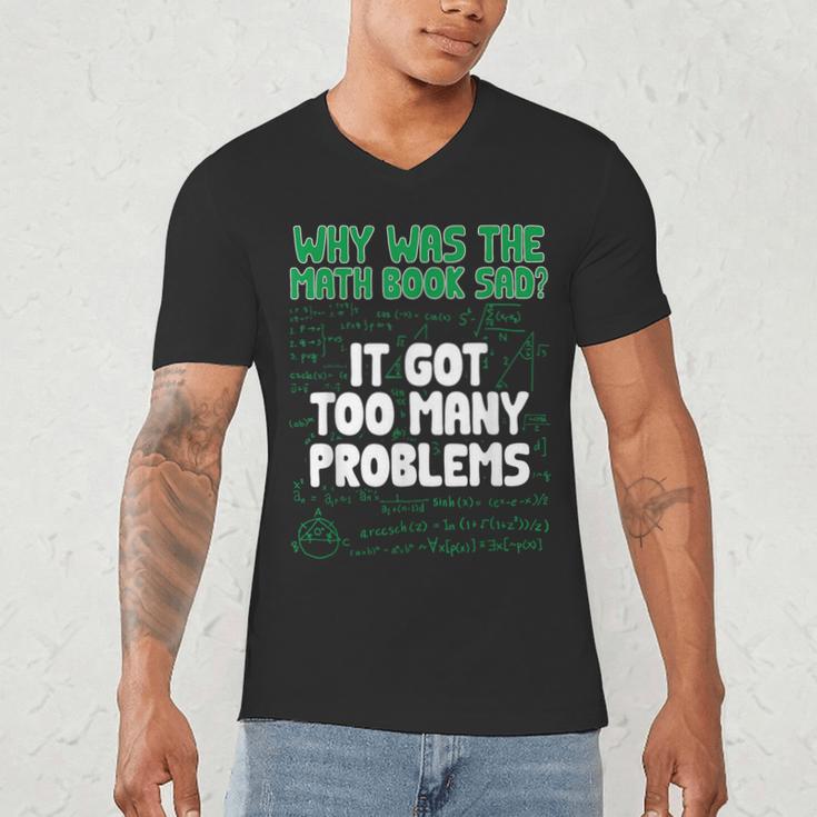 Dad Joke Why Was The Math Book Sad Pun Dad Jokes Men's V-Neck T-Shirt