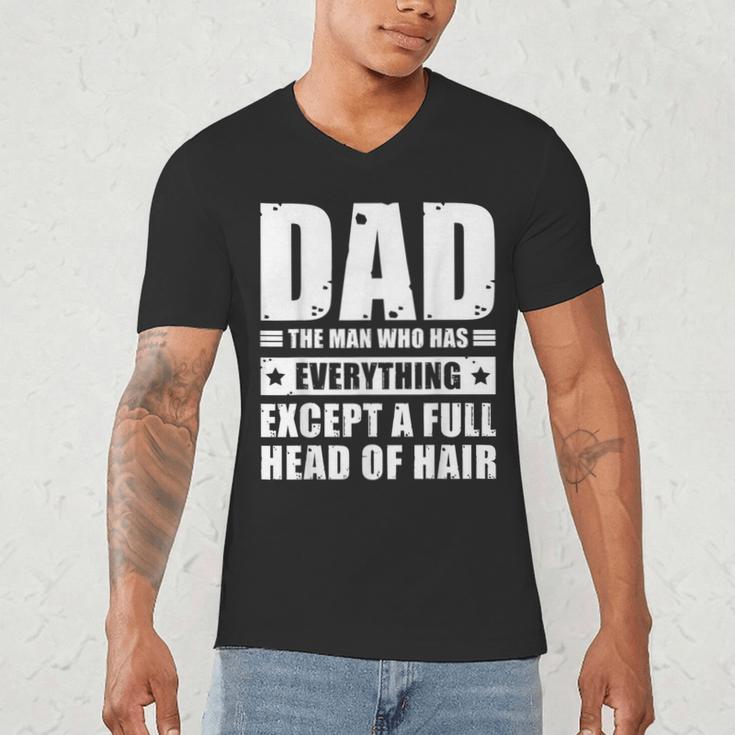 Dad The Man Who Has Everything But Hair Father's Day Men's V-Neck T-Shirt
