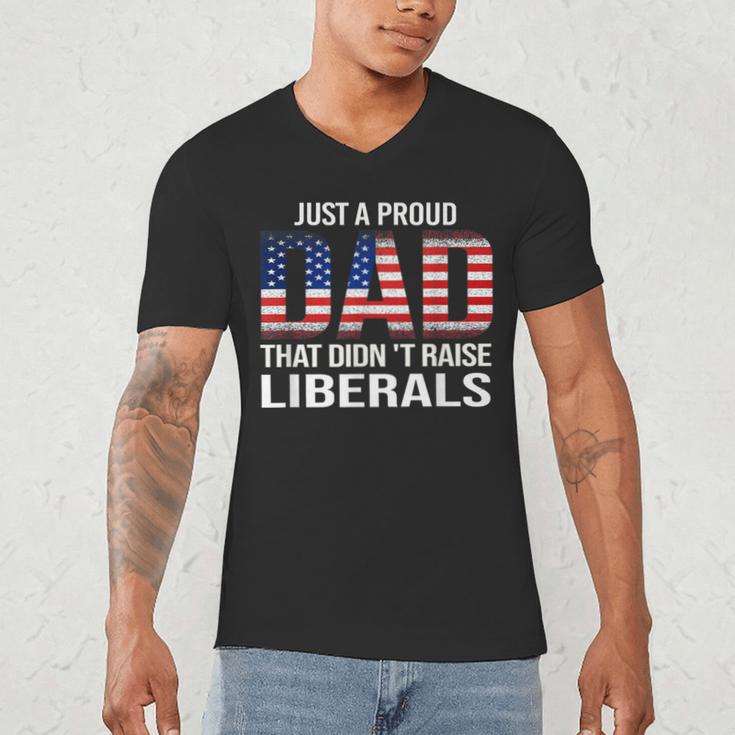 Dad Man Saying Proud Dad That Didn't Raise Liberals Men's V-Neck T-Shirt Dad Man Saying Proud Dad That Didn't Raise Liberals Men's V-Neck T-Shirt