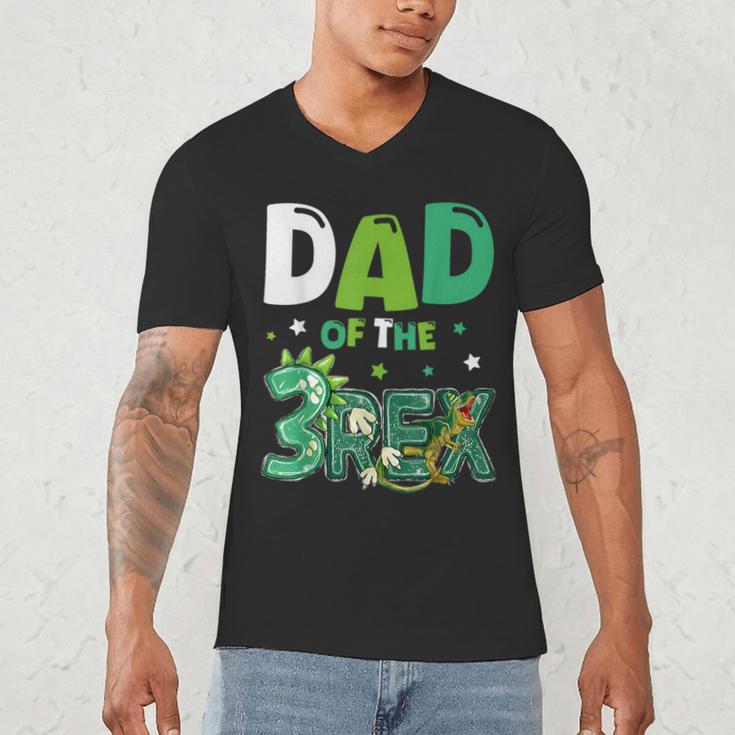 Dad Of The Three Rex Birthday Dinosaur Family Matching Men's V-Neck T-Shirt Dad Of The Three Rex Birthday Dinosaur Family Matching Men's V-Neck T-Shirt