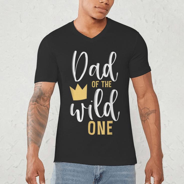 Dad Of The Wild One Shirt 1st Birthday First Thing Daddy Tee Men's V-Neck T-Shirt
