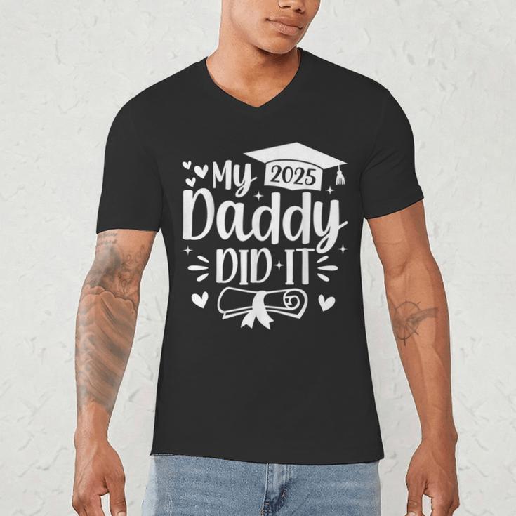 My Daddy Did It 2025 Graduation Graduated Proud Dad Men's V-Neck T-Shirt