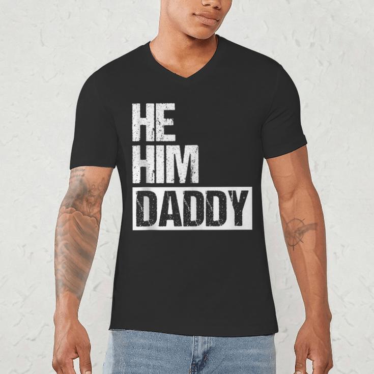 Daddy Lover Valentine Quote He Him Daddy Men's V-Neck T-Shirt