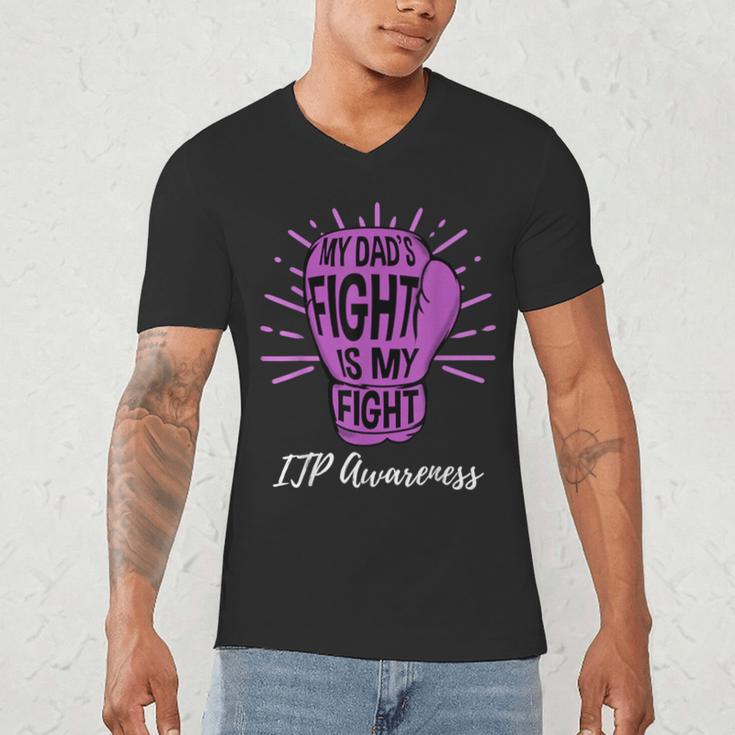 My Dads Fight Is My Fight Immune ITP Awareness Men's V-Neck T-Shirt