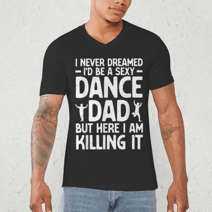 Dance Dad Art For Men Father Dance Teacher Dance Dad Men's V-Neck T-Shirt