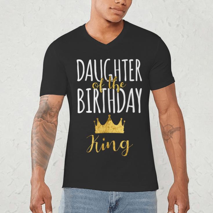 Daughter Of The Birthday King Bday Party Idea For Dad Men's V-Neck T-Shirt