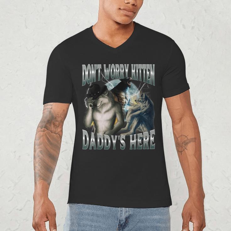 Don't Worry Kitten Daddy's Here Cool Alpha Wolf Meme Men's V-Neck T-Shirt Don't Worry Kitten Daddy's Here Cool Alpha Wolf Meme Men's V-Neck T-Shirt