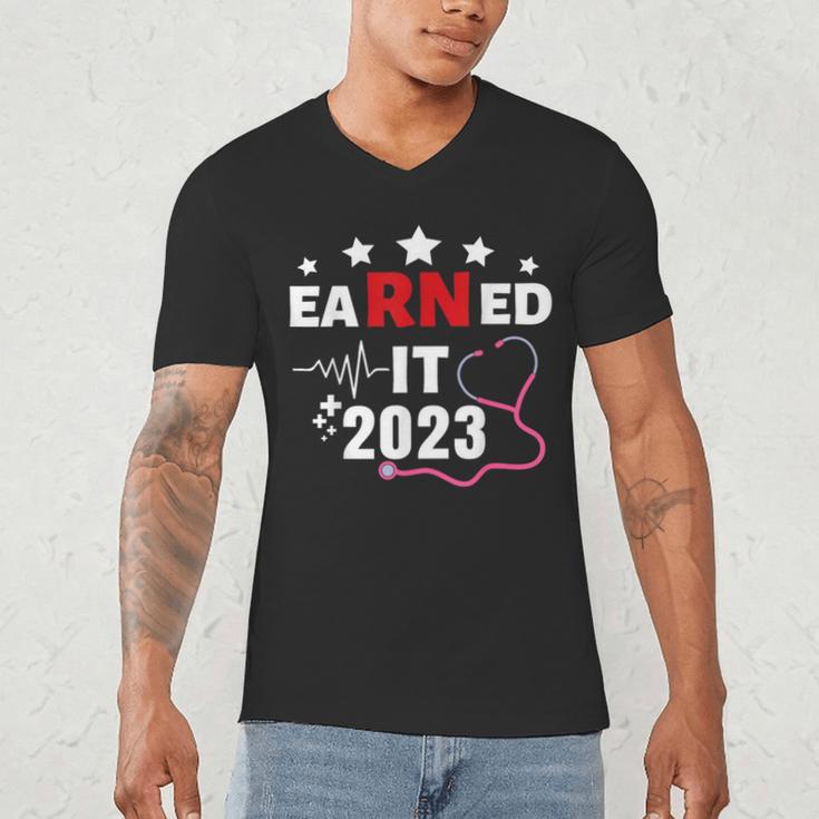 Earned It 2023 For Nurse Graduation Or RN LPN Class Of 2023 Men's V-Neck T-Shirt