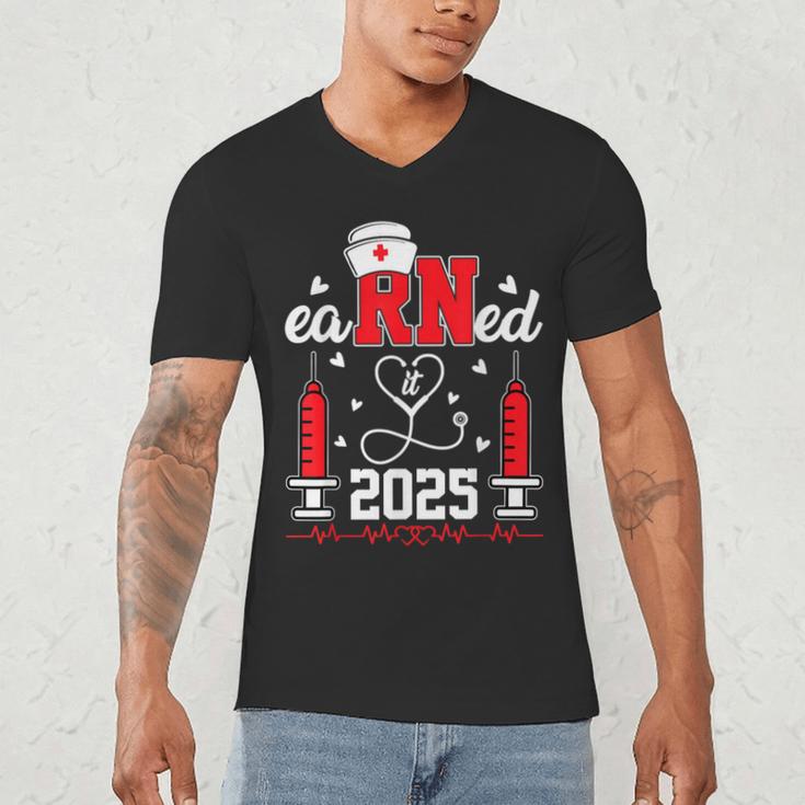 Earned It 2025 For Nurse Graduation Or RN LPN Class Of 2025 Men's V-Neck T-Shirt