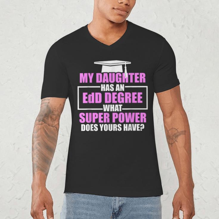 EdD Doctor Of Education Daughter Power Doctorate Graduation Men's V-Neck T-Shirt