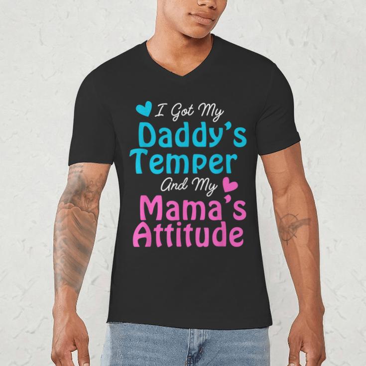 Family Tee I Got My Daddy's Temper And Mama's Attitude Men's V-Neck T-Shirt