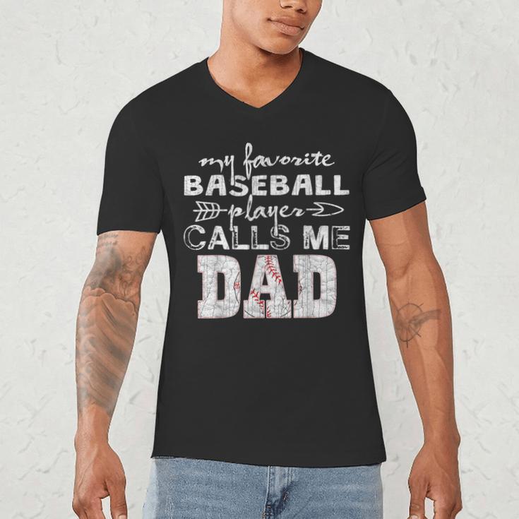 My Favorite Baseball Player Calls Me Dad Shirt Father's Day Men's V-Neck T-Shirt
