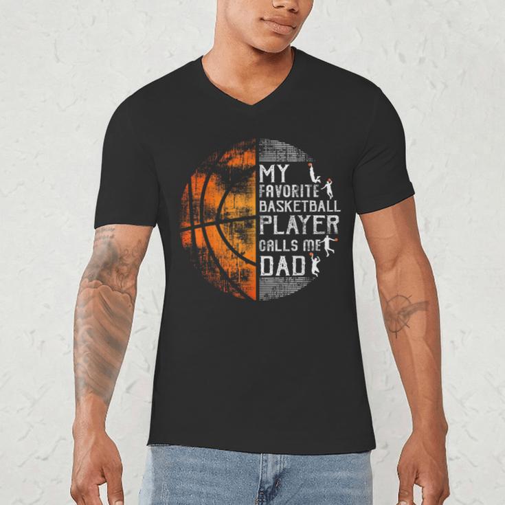 My Favorite Basketball Player Calls Me Dad Basketball Dad Men's V-Neck T-Shirt My Favorite Basketball Player Calls Me Dad Basketball Dad Men's V-Neck T-Shirt