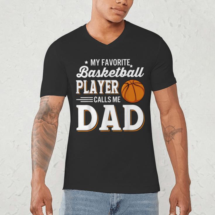 My Favorite Basketball Player Calls Me Dad Men's V-Neck T-Shirt
