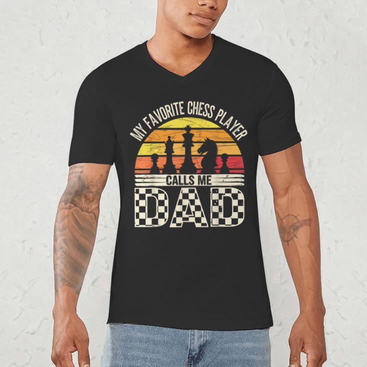 My Favorite Chess Player Calls Me Dad Chess Dad Chess Player Men's V-Neck T-Shirt
