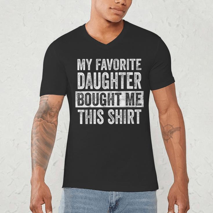 My Favorite Daughter Bought Me This Shirt Dad Father Men's V-Neck T-Shirt
