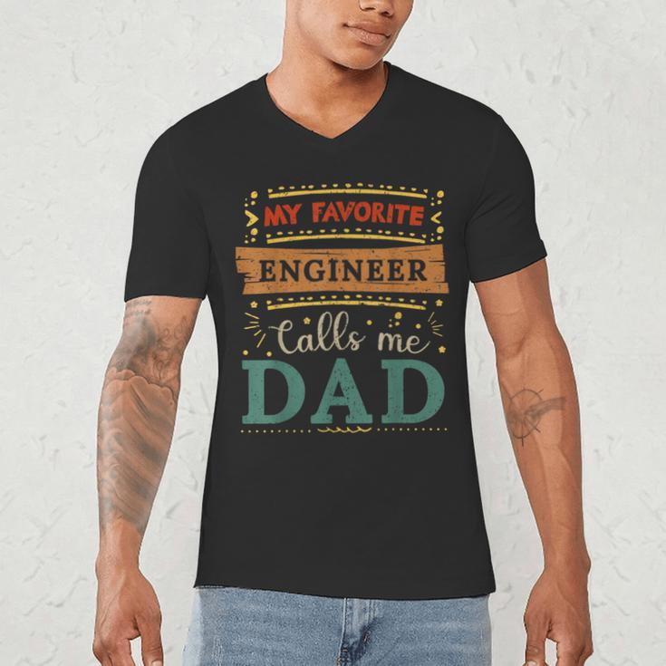 My Favorite Engineer Calls Me Dad Engineer Dad Men's V-Neck T-Shirt My Favorite Engineer Calls Me Dad Engineer Dad Men's V-Neck T-Shirt