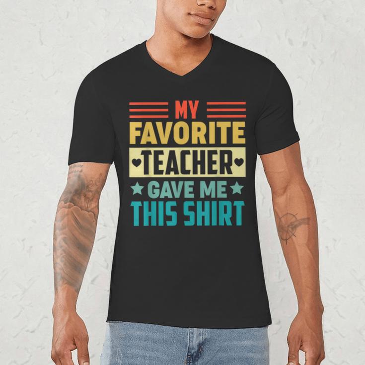 My Favorite Teacher Gave Me This School Graduation Student Men's V-Neck T-Shirt