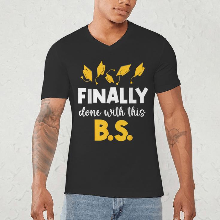 Finally Done With This Bs Bachelor's Bachelor Graduation Men's V-Neck T-Shirt