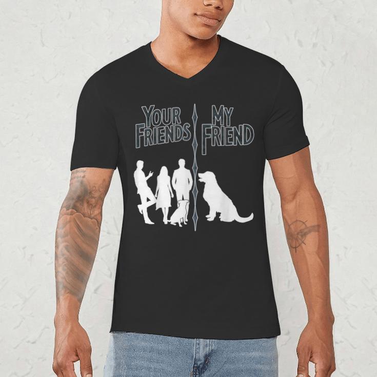Your Friends Vs My Friend Introvert Pet Dog Owner Men Women Kids Men's V-Neck T-Shirt