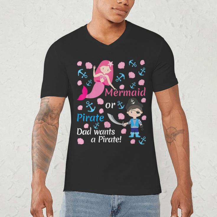 Gender Reveal Party Shirt Mermaid Or Pirate Dad Wants Pirate Men's V-Neck T-Shirt