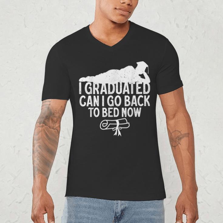 I Graduated Can I Go Back To Bed Now Graduation Men Men's V-Neck T-Shirt