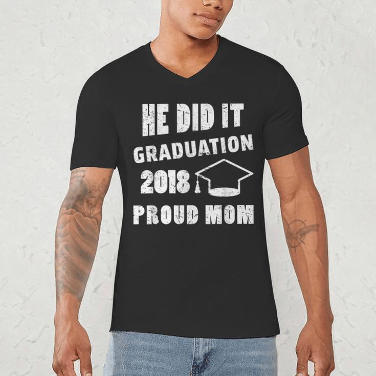 Graduation 2018 Family Shirt He Did It Proud Mom Tee Men's V-Neck T-Shirt