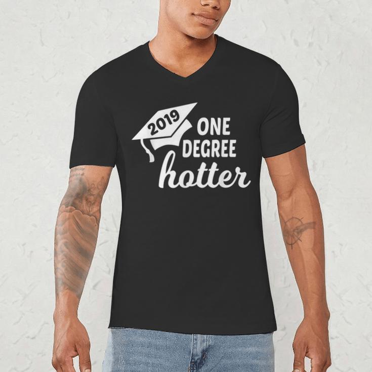 Graduation For Her Him 2019 One Degree Hotter Men's V-Neck T-Shirt