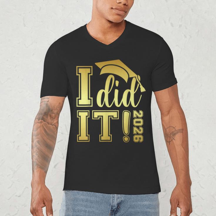 I Did It Graduation 2026 Graduate Class Of 2026 Senior 26 Men's V-Neck T-Shirt