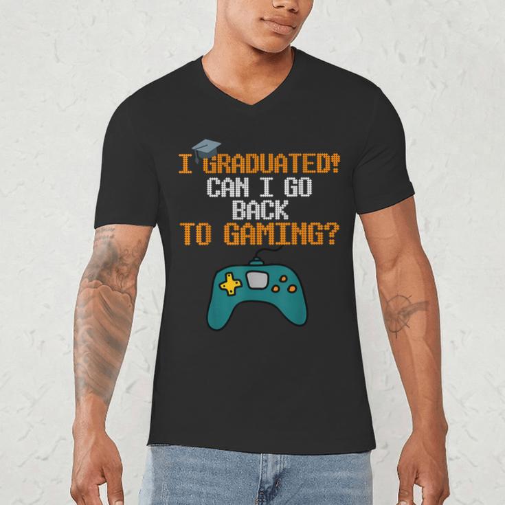 Graduation I Graduated Can I Go Back To Gaming Men's V-Neck T-Shirt