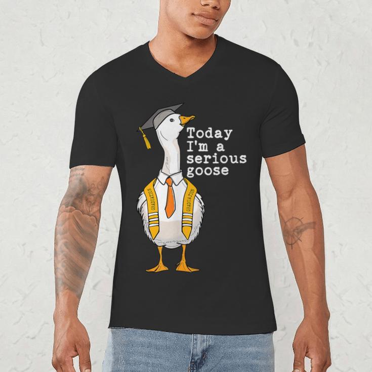 Graduation Senior Silly Goose Today Im A Serious Goose Men's V-Neck T-Shirt