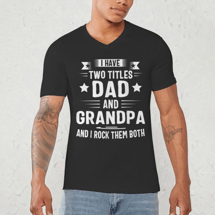 Grandpa Shirt For Men Fathers Day Dad And Grandpa Men's V-Neck T-Shirt