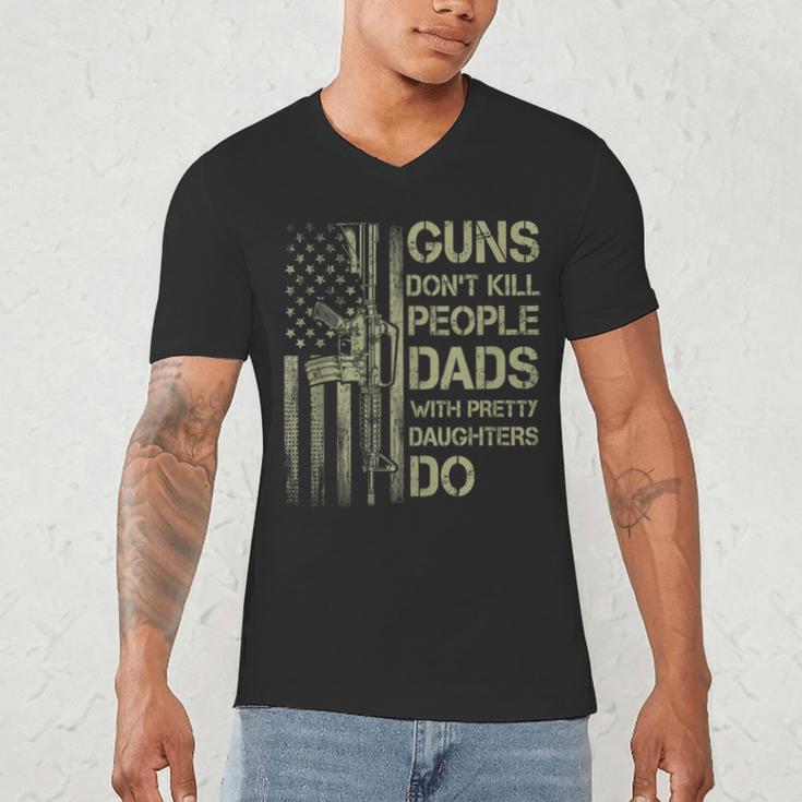 Guns Don't Kill People Dads With Pretty Daughters Humor Dad Men's V-Neck T-Shirt
