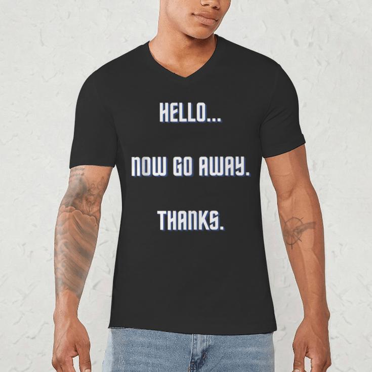 Hello Now Go Away Thanks Joke Introvert Attire Men's V-Neck T-Shirt