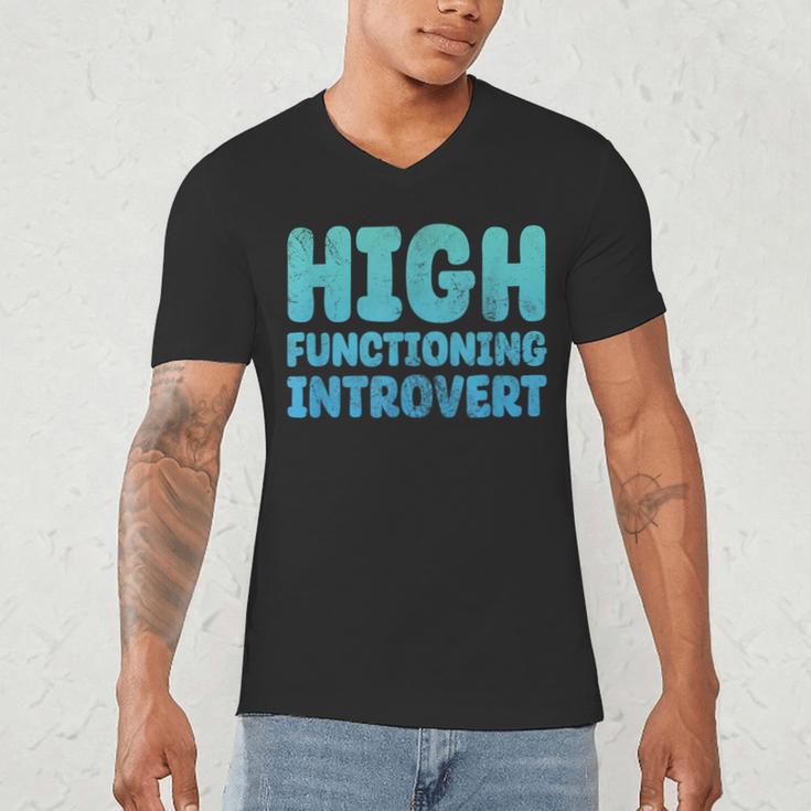 High Functioning Introvert Sarcasm Sarcastic Grunge Men's V-Neck T-Shirt High Functioning Introvert Sarcasm Sarcastic Grunge Men's V-Neck T-Shirt