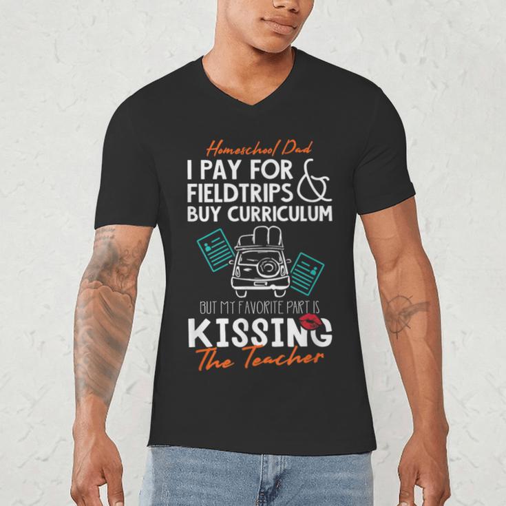 Homeschool Dad Kissing The Teacher Homeschool Dad Men Women Kids Men's V-Neck T-Shirt