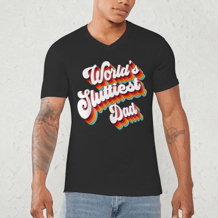 Humor Sarcastic Father's Day Adult Jokes World's Sluttiest Dad Small Men's V-Neck T-Shirt