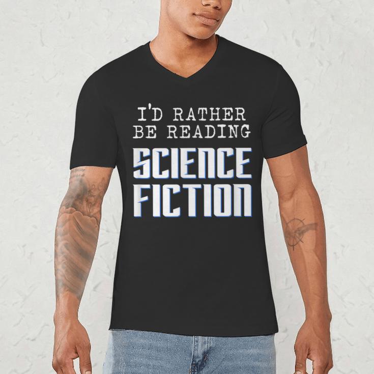 I'd Rather Be Reading Science Fiction Sci Fi Book Reader Men's V-Neck T-Shirt I'd Rather Be Reading Science Fiction Sci Fi Book Reader Men's V-Neck T-Shirt