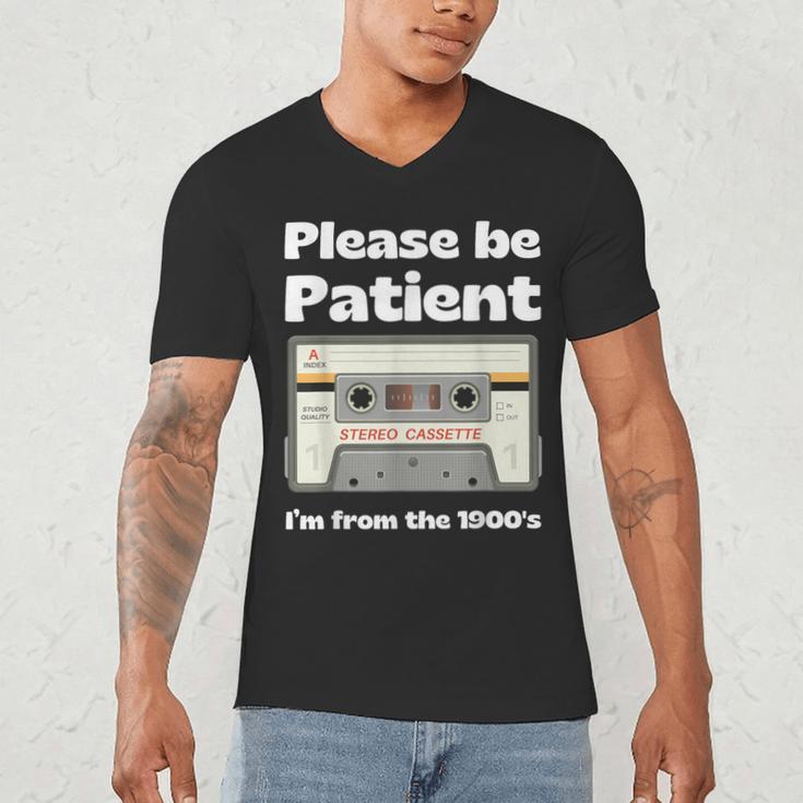 I'm From The 1900s Be Patient Retro Cassette Tape Men's V-Neck T-Shirt I'm From The 1900s Be Patient Retro Cassette Tape Men's V-Neck T-Shirt
