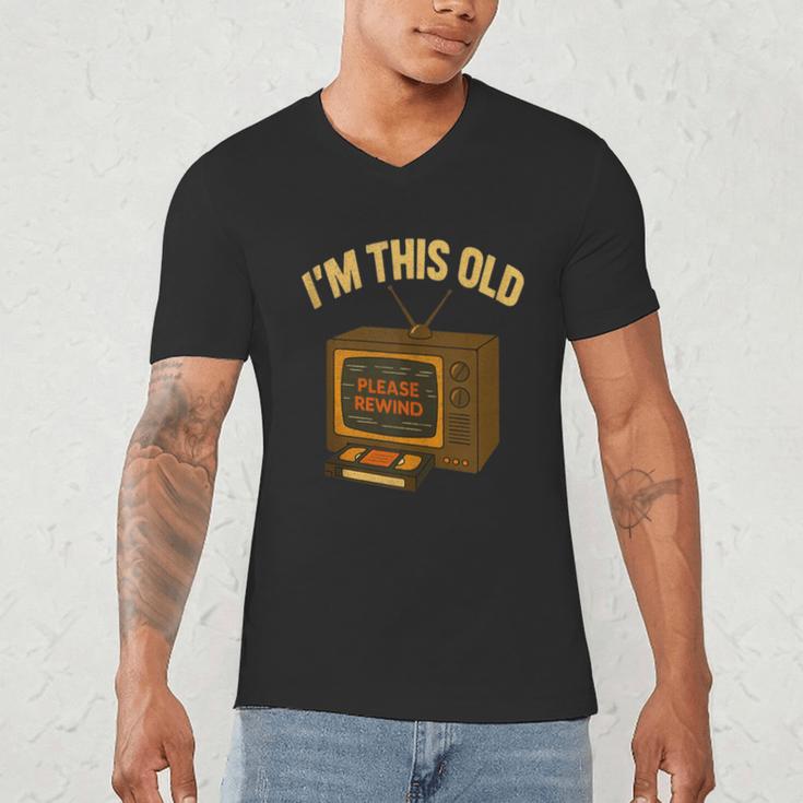 I'm This Old Please Rewind 80s 90s Nostalgia VHS VCR Men's V-Neck T-Shirt