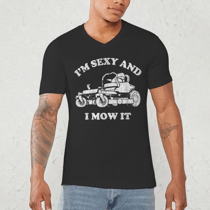 I'm Sexy And I Mow It Riding Lawn Mower Dad Mowing Lawn Men's V-Neck T-Shirt I'm Sexy And I Mow It Riding Lawn Mower Dad Mowing Lawn Men's V-Neck T-Shirt