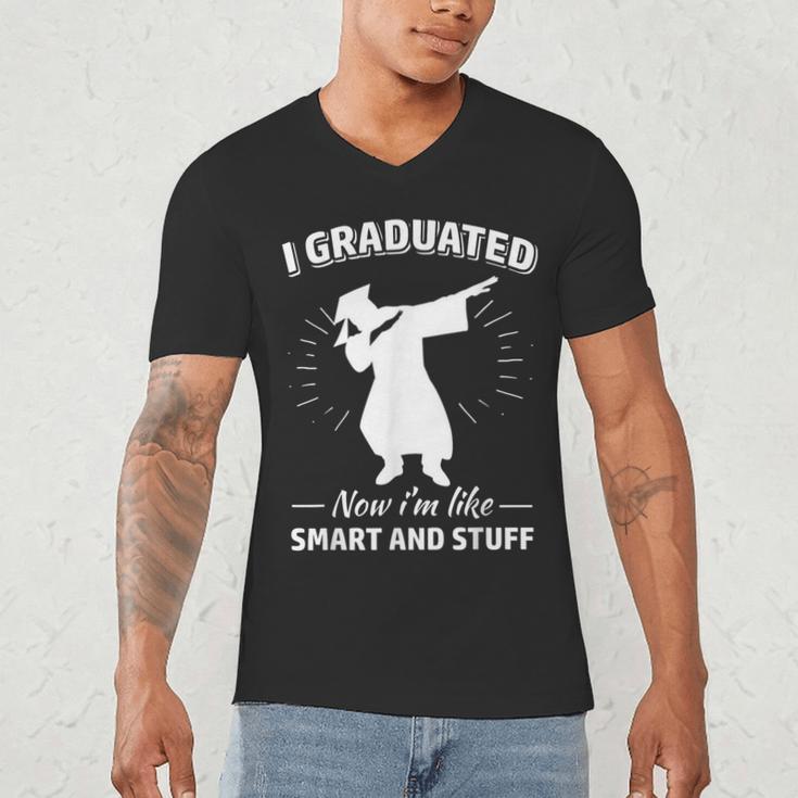 Now I'm Like Smart And Stuff Funny Graduation Tshirt Men's V-Neck T-Shirt