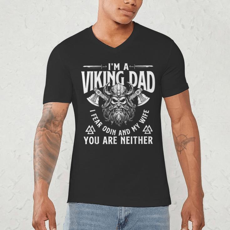 I'm A Viking Dad I Fear Odin And My Wife Norse Mythology Men's V-Neck T-Shirt