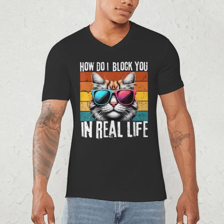 Introvert Cat How Do I Block You Retro Cat Sarcastic Men Women Girls Men's V-Neck T-Shirt Introvert Cat How Do I Block You Retro Cat Sarcastic Men Women Girls Men's V-Neck T-Shirt